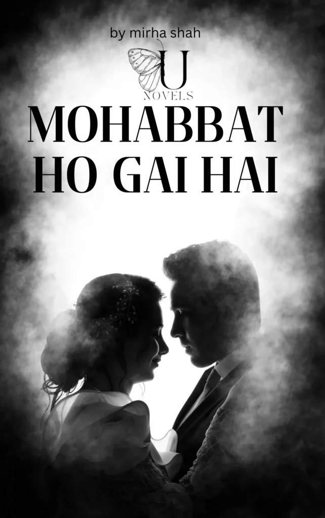 Mohabbat Ho Gai Hai Novel By Marha Shah pdf Download 1 MOHABBAT HO GAI HAI