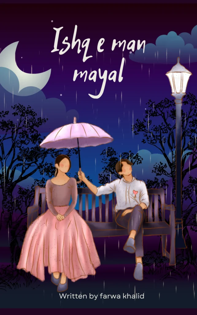 Ishq e Man Mayal E book By Farwa Khalid read online and download pdf 1 Ishq e man mayal