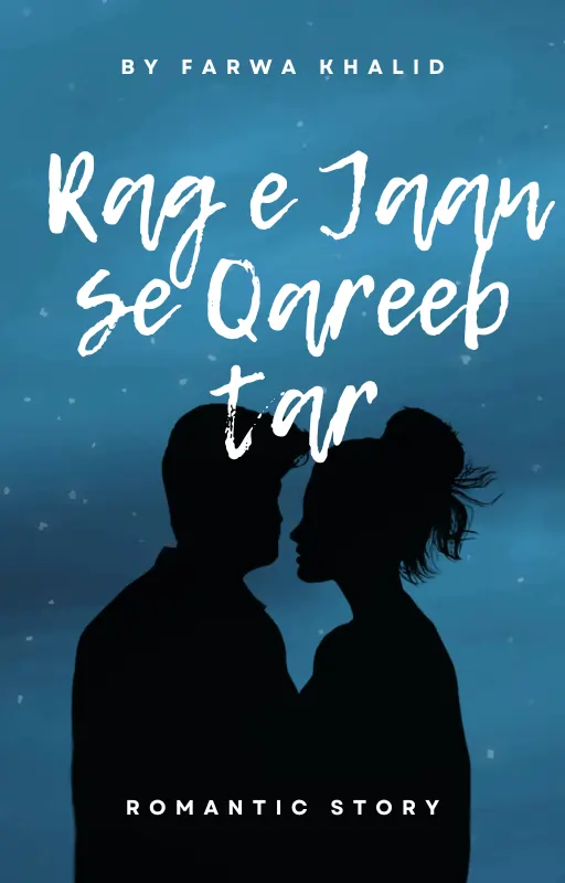 Rag e jaan se Qareeb Tar by Farwa Khalid Romantic Novel Pdf 4 Rag e Jaan se Qareeb tar