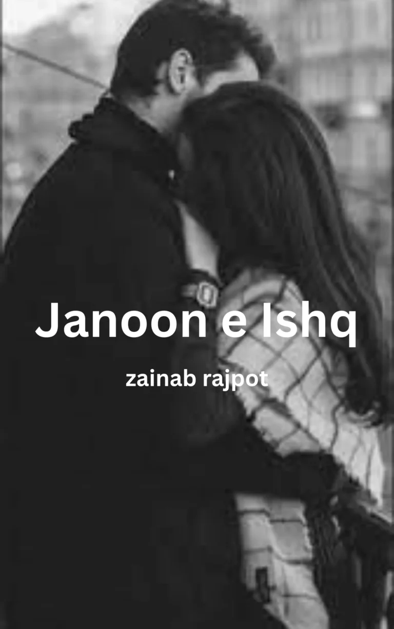 Junoon e Ishq by Zainab Rajpot Romantic Pdf urdu Novel