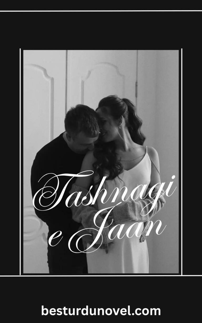 Tashnagi e jaan by Farwa Khalid Compete Romantic Novel 5 Tashnagi e Jaan