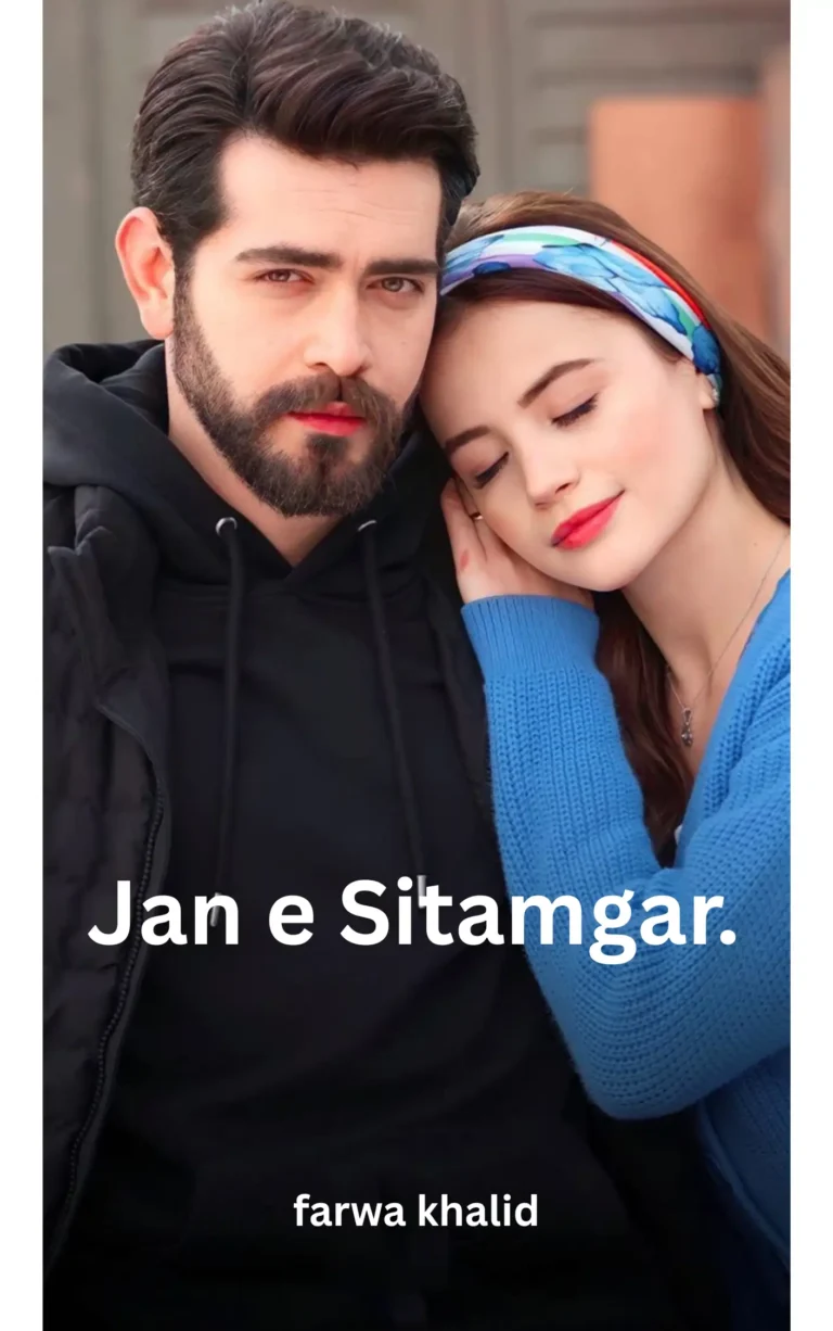 Jan e Sitamgar by farwa khalid Romantic pdf Novel 5 Jan e Sitamgar