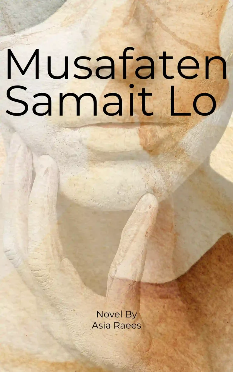 Musafaten Samait Lo BY ASIA RAEES KHAN Digest Novel 4 Musafaten Samait Lo