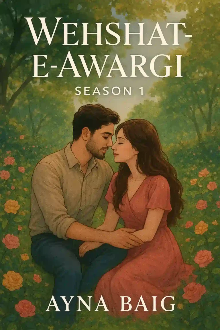 Wehshat E Awargi Season 1 By Ayna Baig Romantic pdf Novel 3 Wehshat E Awargi Season 1 By Ayna Baig Romantic pdf Novel