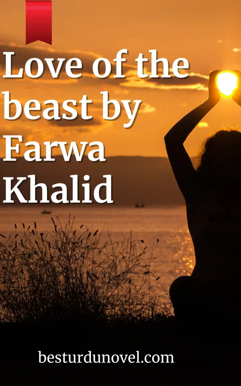 Love of the beast by Farwa Khalid (Free Pdf eBook) Read Online