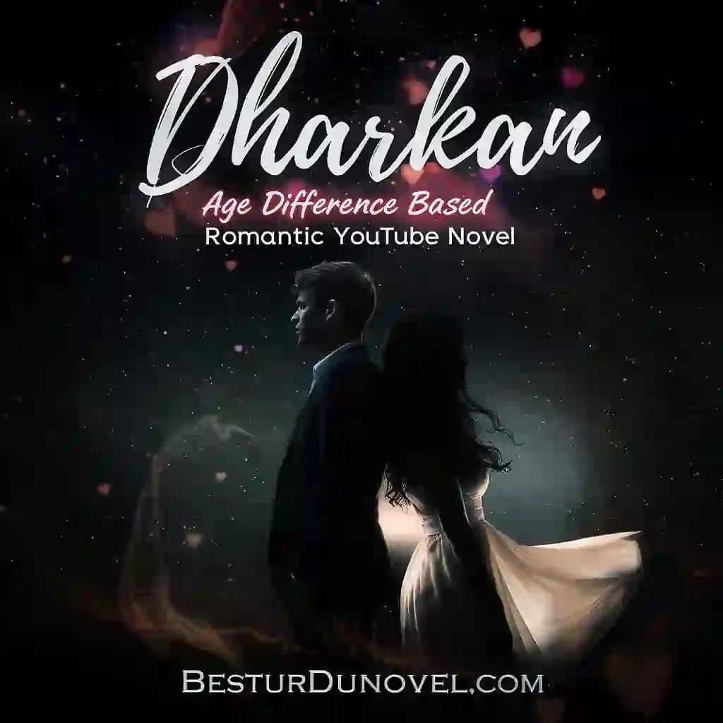 Dharkan Age Difference Based Romantic Youtube Novel  1 Dharkan