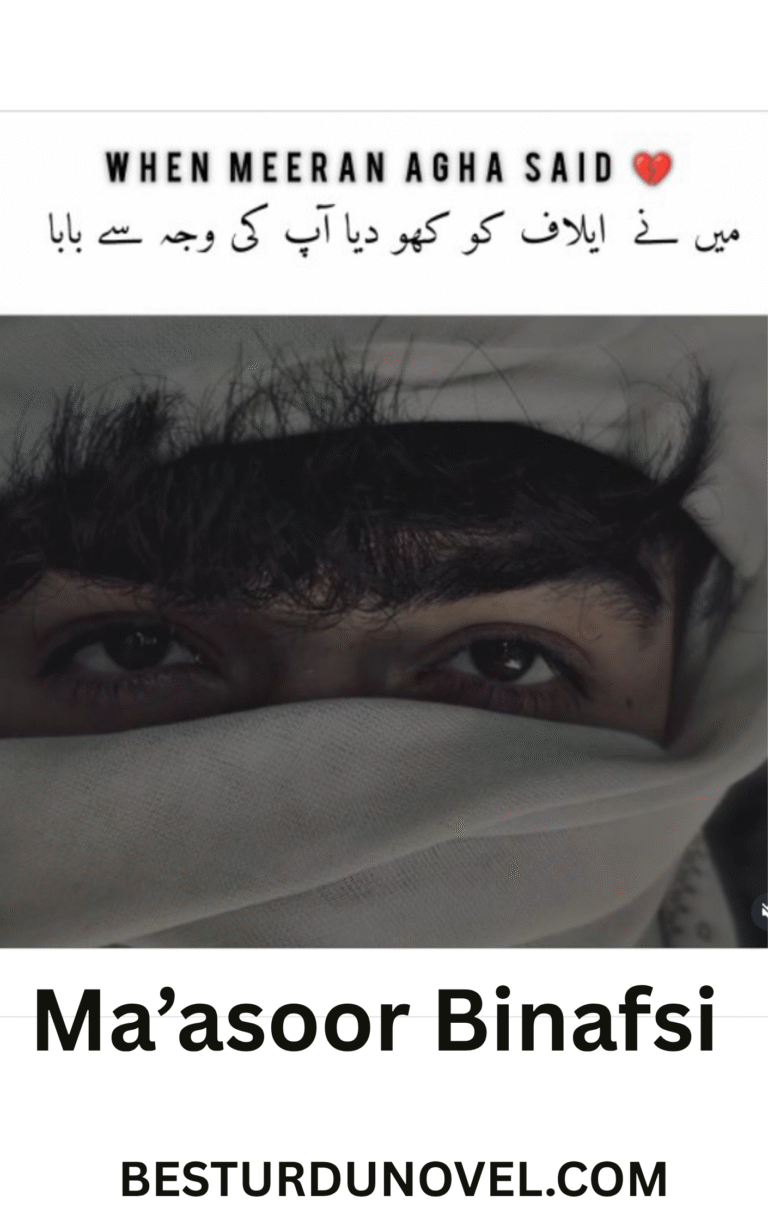 Ma’asoor Binafsi by Aura Romantic Novel Complete pdf 7 Ma’asoor Binafsi