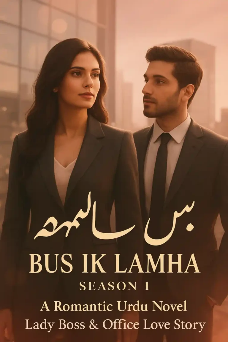 Bus Ik Lamha Season 1 Romantic Novel Herion lady boss 4 Bus Ik Lamha